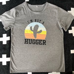 🆕 ‘I’m not a hugger’ T-Shirt- Grey- NWOT